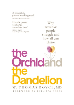 Baixar The Orchid and the Dandelion PDF Grátis - Dr W. Thomas Boyce.pdf